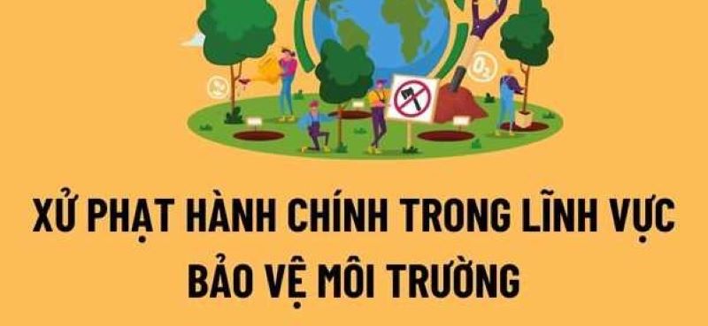 Mức phạt khi gây ra tình trạng ô nhiễm môi trường 