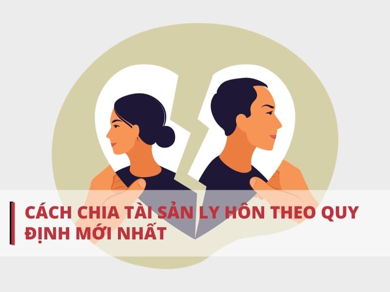 Cách chia tài sản ly hôn tại Luatdaibang.com