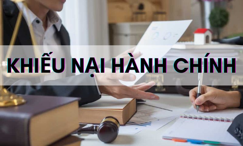 Khái niệm về khiếu nại hành chính