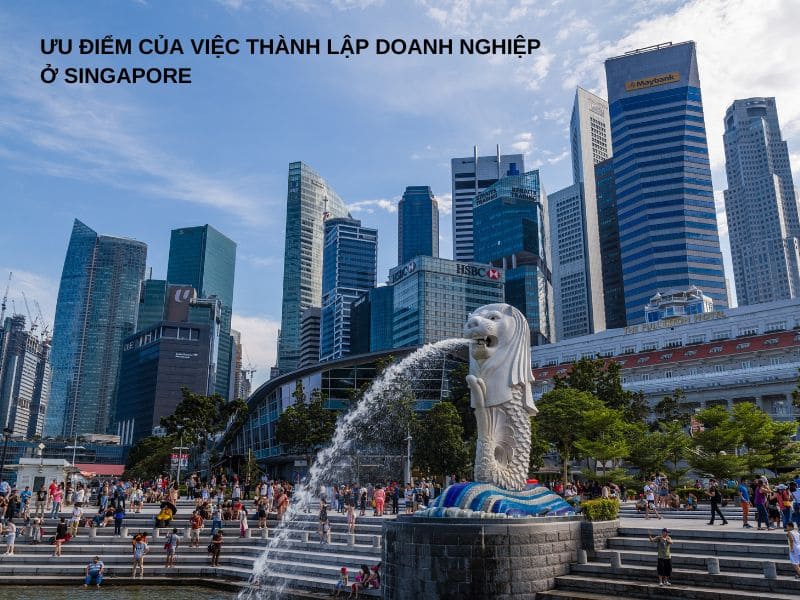 Ưu điểm của việc thành lập doanh nghiệp ở Singapore