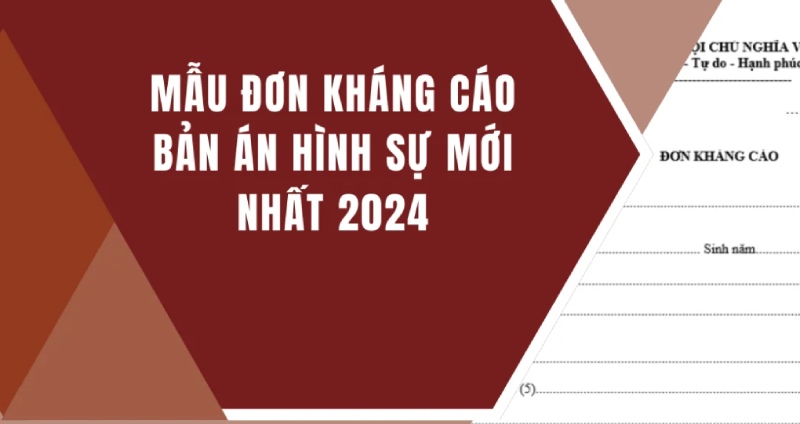 Mẫu đơn kháng cáo hình sự mới nhất áp dụng năm 2024